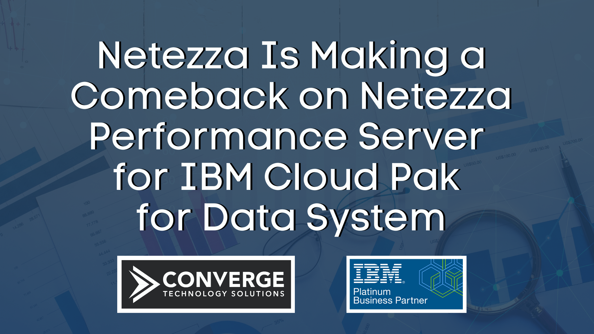 Netezza Is Making a Comeback on Netezza Performance Server for IBM Cloud Pak for Data System